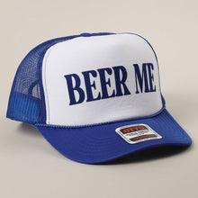 Load image into Gallery viewer, BEER ME Trucker Hat
